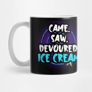 Came Saw Devoured Ice Cream Mug